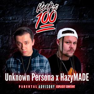 Keep It 100 (feat. HazyMADE) (Explicit)