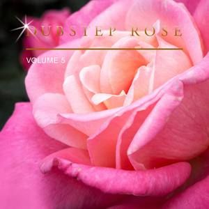 Dubstep Rose, Vol. 5