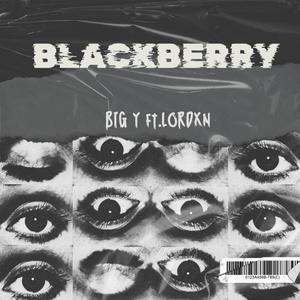 Blackberry (feat. Lordxn) [Explicit]