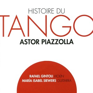 PIAZZOLLA, A.: Violin and Guitar Music (Histoire du Tango) [Gintou, Siewers]