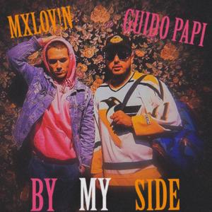 By My Side(feat. MxLov!N) (Explicit)