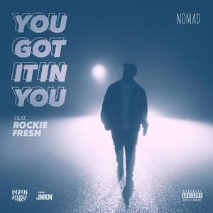 You Got It In You (feat. Rockie Fresh) [Explicit]