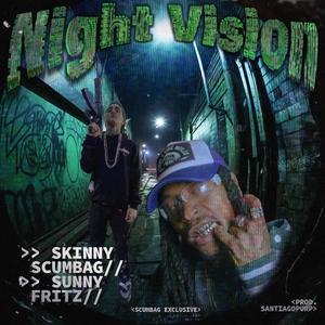 Skinny Scumbag - Night Vision (feat. Sunny Fritz) (Explicit)