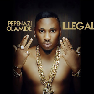 Pepenazi - Illegal