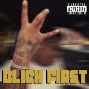 Blick First (Explicit)