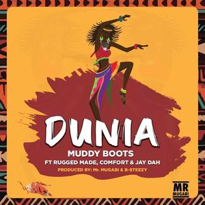 Dunia(feat. Rugged Made, Comfort & Jay Dah) (Mr Mugabi & B-Steezy Remix)
