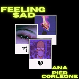Feeling Sad (Explicit)