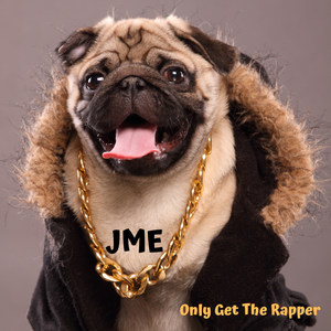 JME - Only Get the Rapper