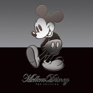 Mellow Disney ~R&B Revisited~