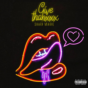 Give Thanxxx (Explicit)