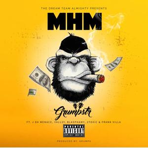MHM (feat. J DA MENACE, Vall3y, Blasphamy, 2toxic & Frank Villa) (Explicit)