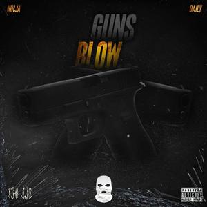 Guns blow (feat. NINJA24o) [Explicit]