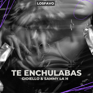 Te Enchulabas (Explicit)