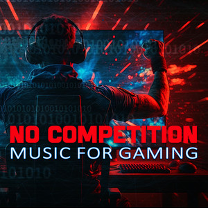 No Competition: Music For Gaming