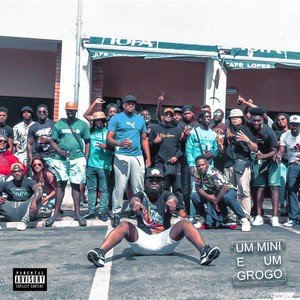 Um Mini e Um Grogo (Explicit)