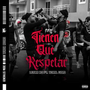 Tienen Que Respetar (feat. Yeral Gold) [Explicit]