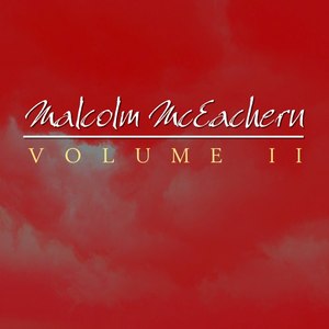 Malcolm McEachern, Vol. 2