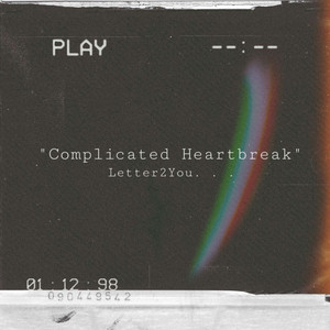 Complicated Heartbreak(Letter2You) (Explicit)