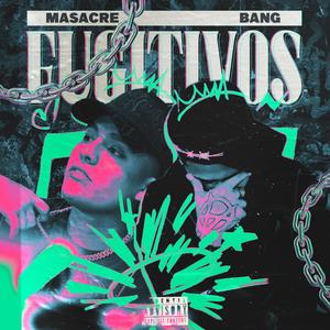Fugitivos (Explicit)