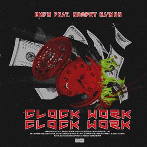 ClockWork (feat. Noopey Na’mon) [Explicit]