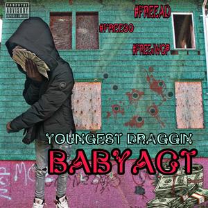 Babyact ("YOUNGEST DRAGGIN") [Explicit]