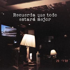 Recuerda que todo estará mejor (feat. Fuk E & Agony In Varsovia)