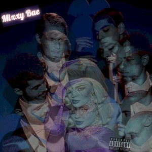 Mixxy Bae (Explicit)
