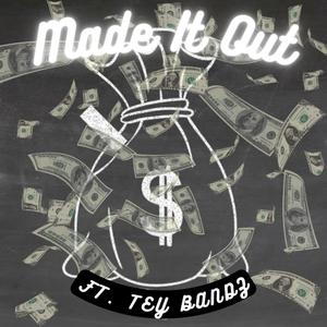 Made It Out(feat. Tey Bandz) (Explicit)