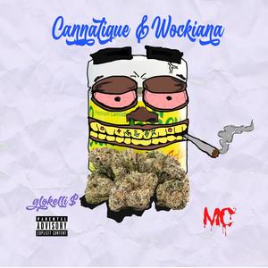 Cannatique & Wockiana (Explicit)
