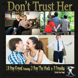 Dont Trust Her (Explicit)