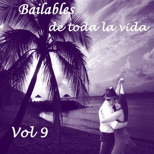 Bailables de Toda la Vida, Vol. 9