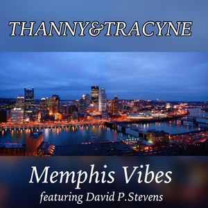 Memphis Vibes (feat. David P. Stevens)