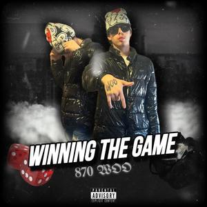 Winning The Game (Explicit)