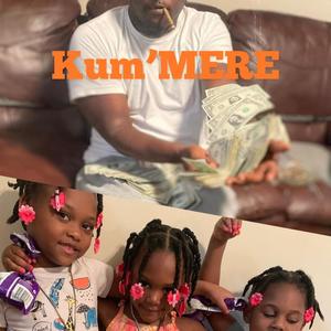 Kum'MERE (Explicit)