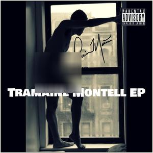 Tramaine Montell EP (Explicit)