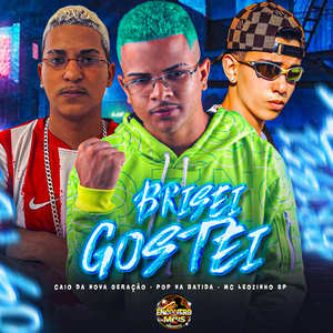 Brisei Gostei (Explicit)