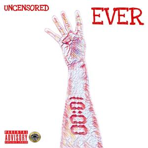 Uncensored 4 Ever (Explicit)