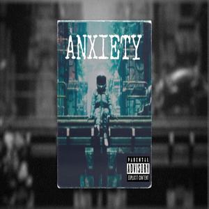 ANXIETY