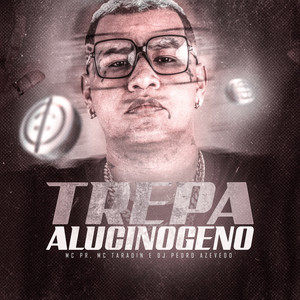 Trepa Alucinógeno (Explicit)