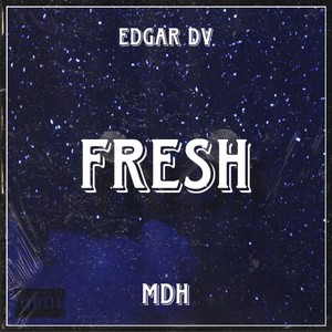 Fresh (Explicit)