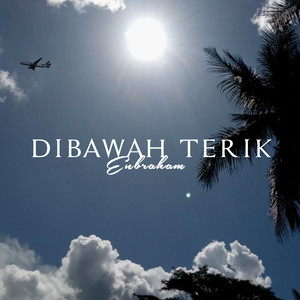 dibawah terik
