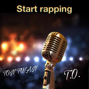 Start Rapping (feat. Ton Twan) [Explicit]