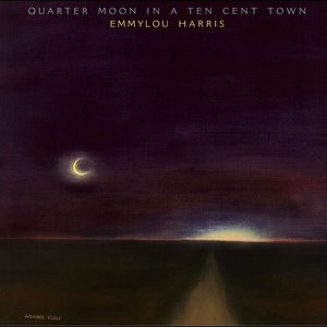 Quarter Moon in a Ten Cent Town (Expanded & Remastered)