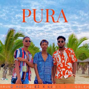 PURA (feat. Kaden & PROBLEM) [Explicit]