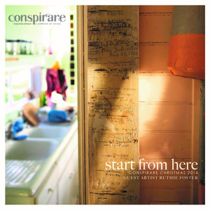 Start From Here - Conspirare Christmas 2014