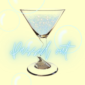 Passed Out (Explicit)