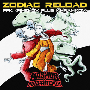 Zodiac Reload (Mashur x MAD-A Remix)