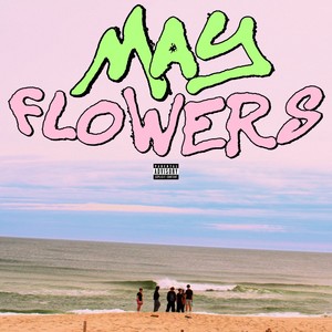 MAY FLOWERS (Explicit)