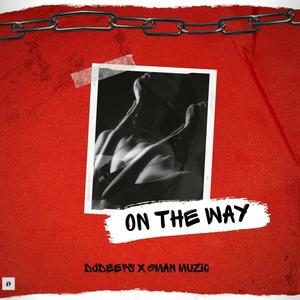 ON THE WAY (feat. GMAN MUZIQ)