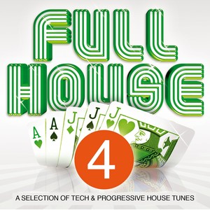 Full House, Vol. 4 (A Selection of Tech & Progressive House Tunes)